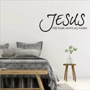 Jesus Name Above All Names Wall Sticker